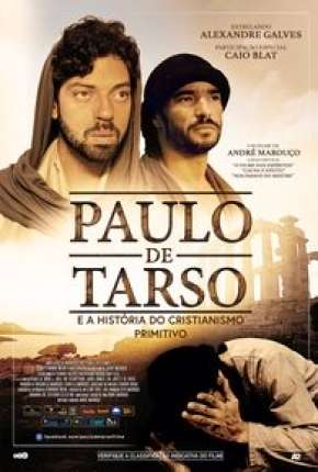 Filme Paulo de Tarso e a História do Cristianismo Primitivo Dublado