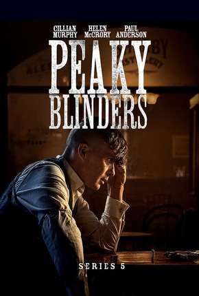 Série Peaky Blinders - Sangue, Apostas e Navalhas - 5ª Temporada Dublada / Dual Áudio