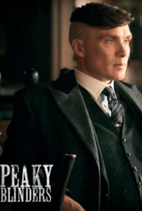 Série Peaky Blinders - Sangue, Apostas e Navalhas - 5ª Temporada Legendada 