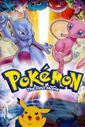 Filme Pokémon - O Filme - Mewtwo Contra-Ataca Dublado / Dual Áudio