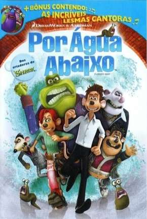 Filme Por Água Abaixo - Flushed Away Dublado / Dual Áudio