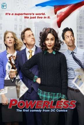 Série Powerless - 1ª Temporada Dublada / Dual Áudio