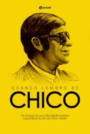 Filme Quando lembro de Chico Nacional