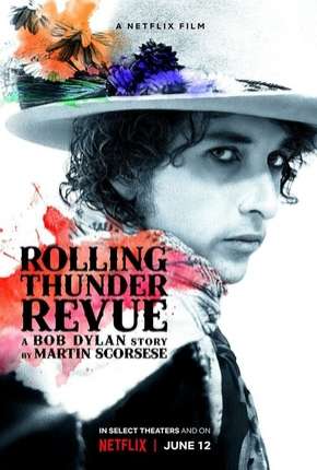 Filme Rolling Thunder Revue - A Bob Dylan Story by Martin Scorsese Legendado 