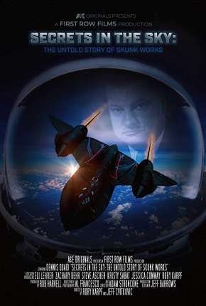 Filme Secrets in the Sky - The Untold Story of Skunk Works Legendado 