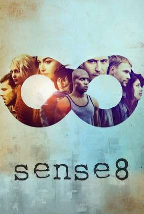 Série Sense8 - 2ª Temporada - Completa Dublada / Dual Áudio