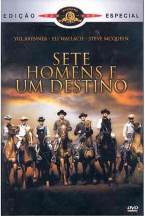 Filme Sete Homens e Um Destino (Clássico 1960) Dublado / Dual Áudio