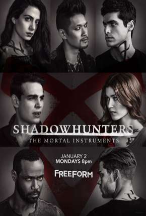 Série Shadowhunters - Caçadores de Sombras - 2ª Temporada Completa Dublada / Dual Áudio