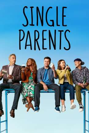 Série Single Parents - 2ª Temporada Legendada 