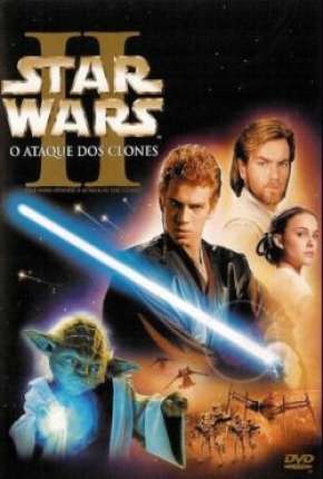 Filme Star Wars - Episódio II - Ataque dos Clones - BD-R Dublado / Dual Áudio