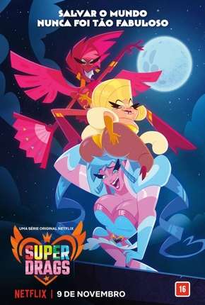 Desenho Super Drags - 1ª Temporada Completa Nacional