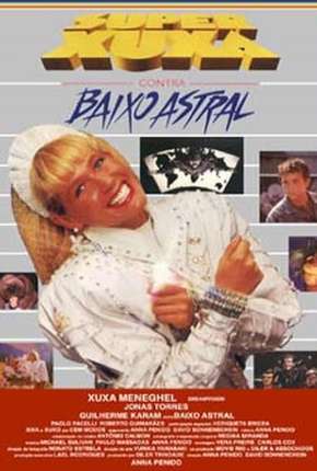 Filme Super Xuxa contra Baixo Astral Nacional