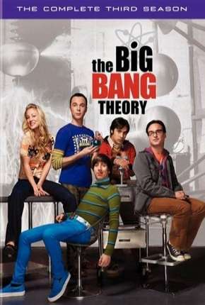 Série The Big Bang Theory (Big Bang - A Teoria) 3ª Temporada Dublada / Dual Áudio