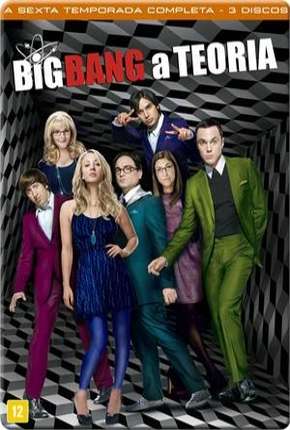 Série The Big Bang Theory (Big Bang - A Teoria) 6ª Temporada Dublada / Dual Áudio