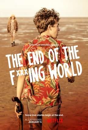 Série The End of the F***ing World - 1ª Temporada Completa Dublada / Dual Áudio