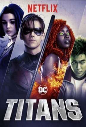 Série Titãs - Titans 1ª Temporada Dublada / Dual Áudio