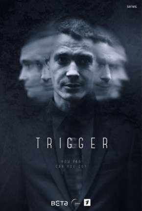 Série Trigger - Gatilho Mental Dublada