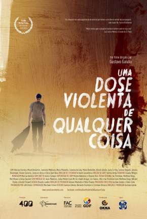 Filme Uma Dose Violenta de Qualquer Coisa Nacional