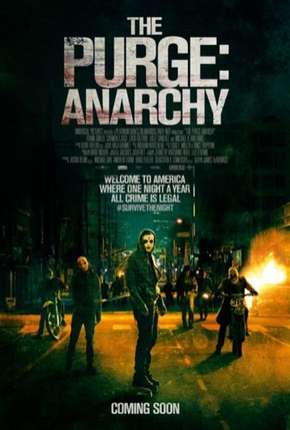 Filme Uma Noite de Crime - Anarquia (The Purge - Anarchy) Dublado / Dual Áudio