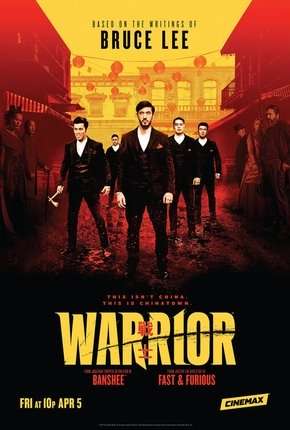 Série Warrior - 1ª Temporada Dublada / Dual Áudio