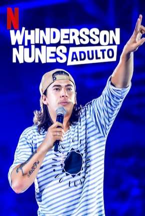 Série Whindersson Nunes em - Adulto - Especial Netflix Nacional