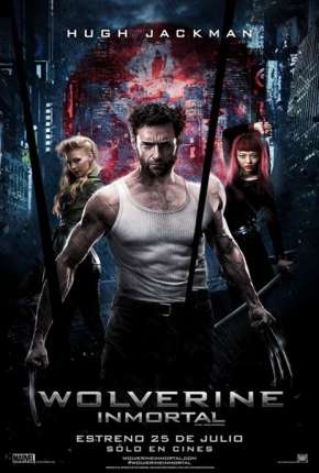 Filme Wolverine - Imortal Versão Estendida Dublado / Dual Áudio