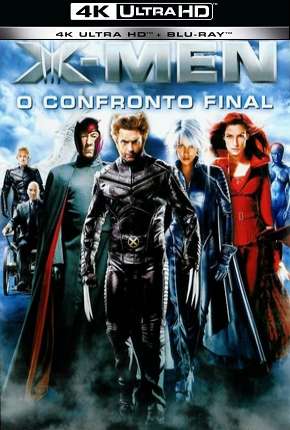 Filme X-Men - O Confronto Final - 4K Dublado / Dual Áudio