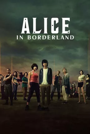 Série Alice in Borderland - 2ª Temporada Completa Dublada / Dual Áudio