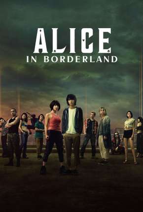 Série Alice in Borderland - 2ª Temporada Dublada / Dual Áudio