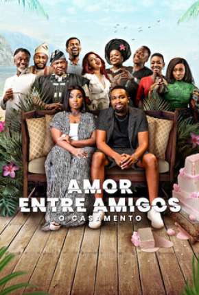 Filme Amor Entre Amigos - O Casamento Dublado / Dual Áudio