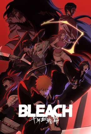 Anime Bleach - Thousand-Year Blood War 1ª Temporada Dublado / Dual Áudio