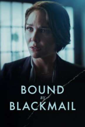 Filme Bound by Blackmail - Legendado 