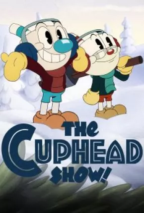 Desenho Cuphead - A Série - 3ª Temporada Dublado / Dual Áudio