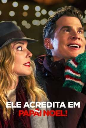 Filme Ele Acredita em Papai Noel! Dublado / Dual Áudio