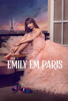 Série Emily em Paris - 3ª Temporada Dublada / Dual Áudio