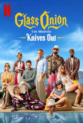 Filme Glass Onion - Um Mistério Knives Out Dublado / Dual Áudio