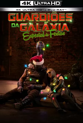 Filme Guardiões da Galáxia - Especial de Festas 4K Dublado / Dual Áudio