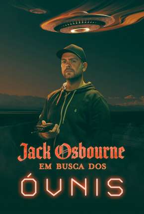 Filme Jack Osbourne - Em Busca dos Óvnis Dublado / Dual Áudio