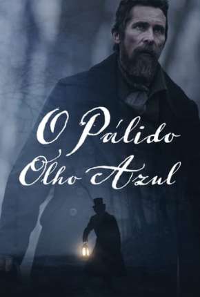 Filme O Pálido Olho Azul Dublado / Dual Áudio