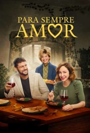 Filme Para Sempre Amor Dublado / Dual Áudio