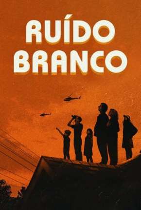 Filme Ruído Branco Dublado / Dual Áudio