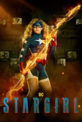 Série Stargirl - 3ª Temporada Completa Dublada / Dual Áudio