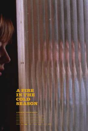 Filme A Fire in the Cold Season - Legendado 