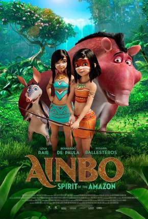 Filme Ainbo - A Guerreira da Amazônia Dublado / Dual Áudio