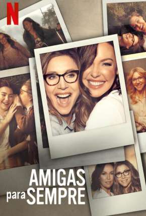 Série Amigas para Sempre - 1ª Temporada Completa Dublada