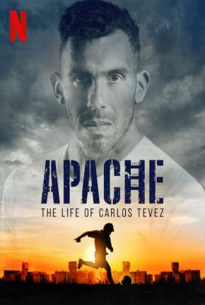 Série Apache, A Vida de Carlos Tévez - 1ª Temporada Completa Dublada / Dual Áudio