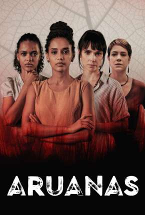 Série Aruanas - 2ª Temporada Nacional