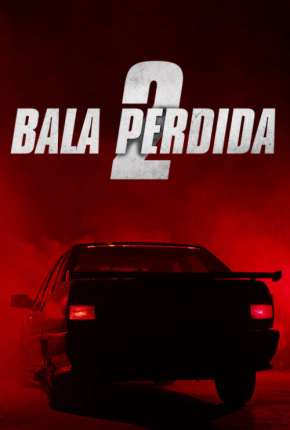 Filme Bala Perdida 2 Dublado / Dual Áudio