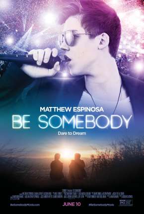 Filme Be Somebody Dublado / Dual Áudio