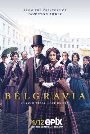 Série Belgravia - 1ª Temporada Dublada / Dual Áudio